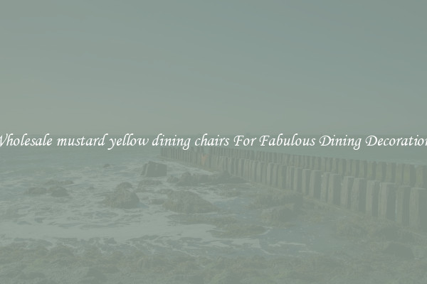 Wholesale mustard yellow dining chairs For Fabulous Dining Decorations