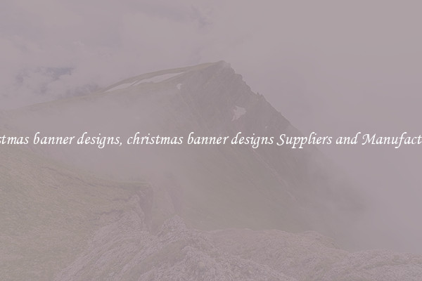 christmas banner designs, christmas banner designs Suppliers and Manufacturers