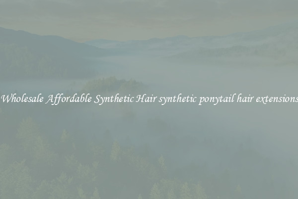 Wholesale Affordable Synthetic Hair synthetic ponytail hair extensions