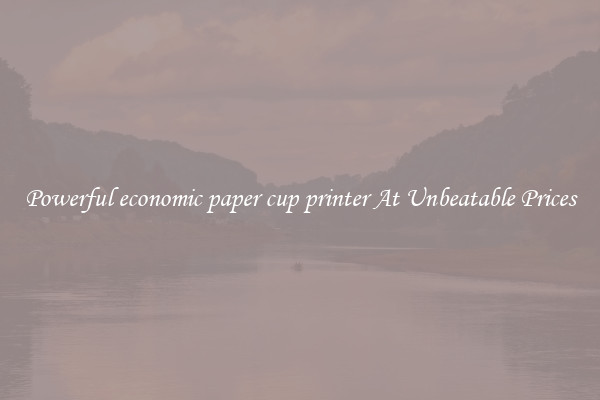 Powerful economic paper cup printer At Unbeatable Prices