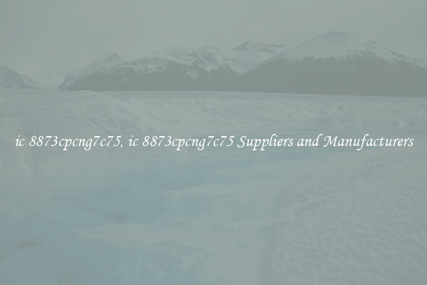 ic 8873cpcng7c75, ic 8873cpcng7c75 Suppliers and Manufacturers