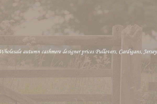 Wholesale autumn cashmere designer prices Pullovers, Cardigans, Jerseys