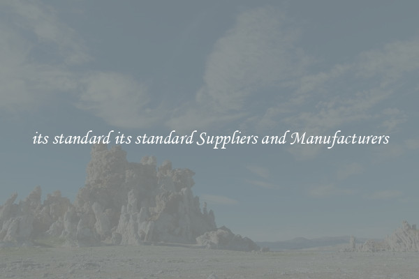 its standard its standard Suppliers and Manufacturers