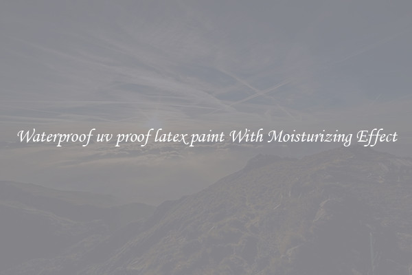 Waterproof uv proof latex paint With Moisturizing Effect